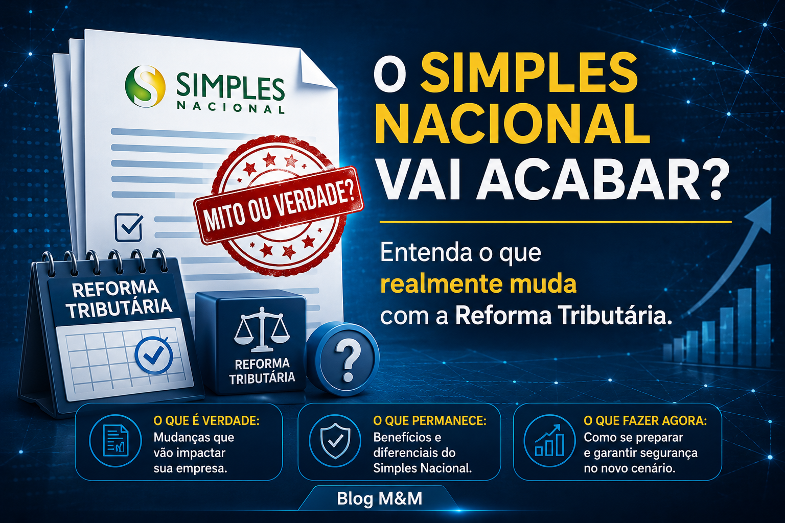 O Simples Nacional vai acabar? Entenda o que realmente muda com a Reforma Tributária.
