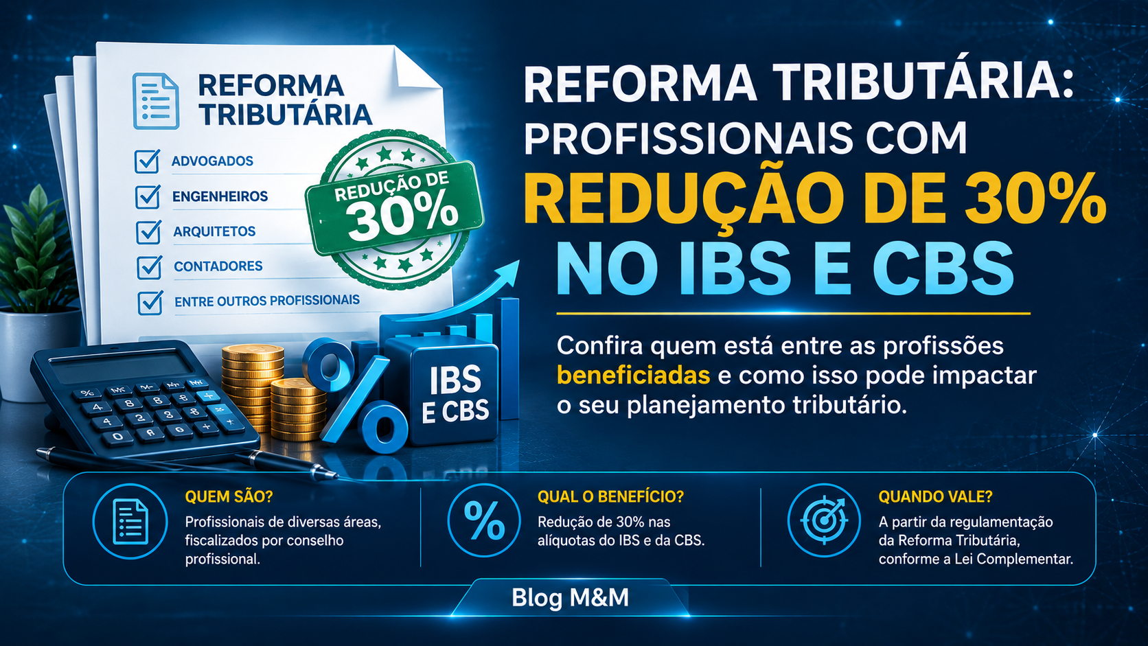 Reforma Tributária: profissionais com redução de 30% no IBS e CBS